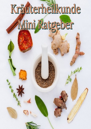 Kräuterheilkunde Mini Ratgeber