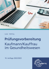 Prüfungsvorbereitung Kaufmann/Kauffrau im Gesundheitswesen - Lauke, Matthias; Nöthling, Regina