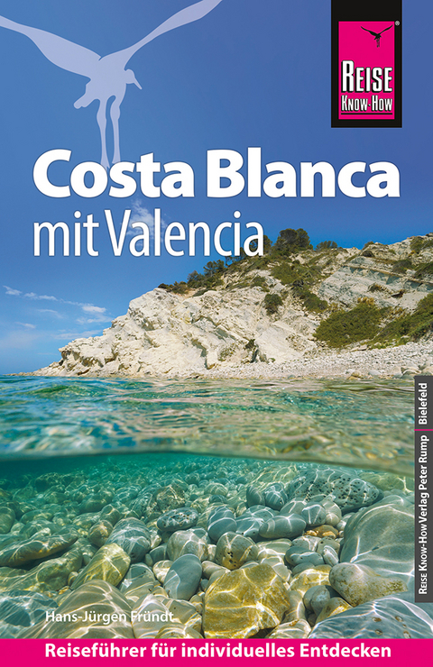 Reise Know-How Reisef&uuml;hrer Costa Blanca mit Valencia - Hans-J&uuml;rgen Fr&uuml;ndt