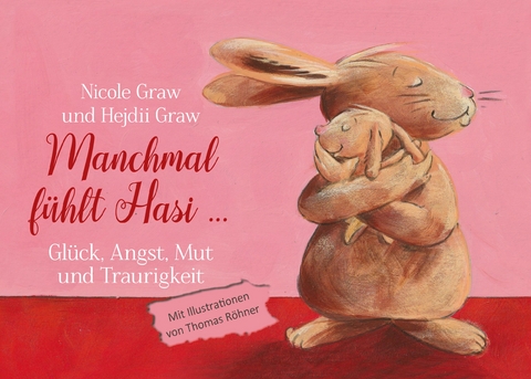 Manchmal f&uuml;hlt Hasi ... - Nicole Graw, Hejdii Graw