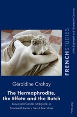 The Hermaphrodite, the Effete and the Butch - G&eacute;raldine Crahay