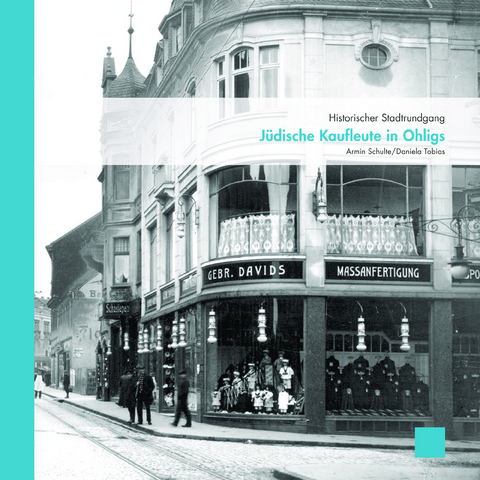 J&uuml;dische Kaufleute in Ohligs - Armin Schulte