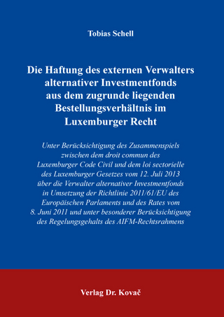 Die Haftung des externen Verwalters alternativer Investmentfonds aus dem zugrunde liegenden Bestellungsverhältnis im Luxemburger Recht