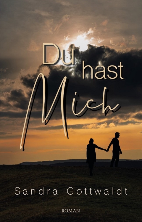 Du hast mich - Sandra Gottwaldt