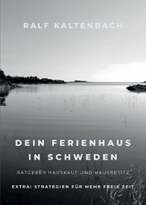 Dein Ferienhaus in Schweden - Ralf Kaltenbach