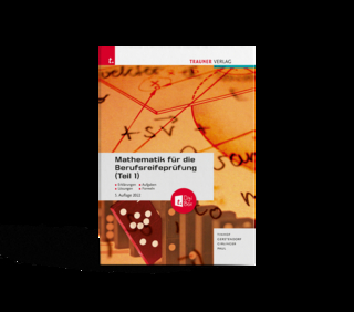 Mathematik für die Berufsreifeprüfung (Teil 1) + digitales Zusatzpaket + E-Book