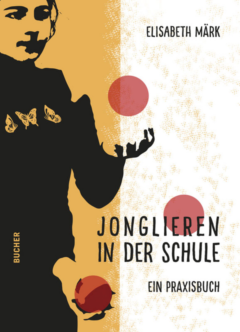Jonglieren in der Schule - M&auml;rk Elisabeth