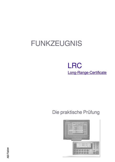 FUNKZEUGNIS-LRC - Die praktische Prüfung - A B-Flatow