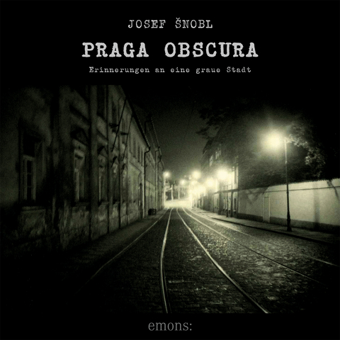 Praga Obscura - Josef &Scaron;nobl