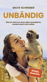 Unb&auml;ndig - Der SPIEGEL-Bestseller - Michi Schreiber