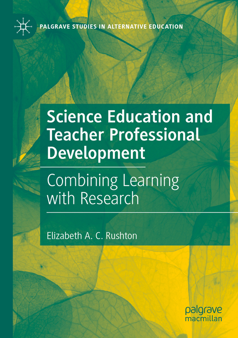 Science Education and Teacher Professional Development - Elizabeth A. C. Rushton