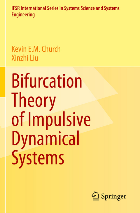 Bifurcation Theory of Impulsive Dynamical Systems - Kevin E.M. Church, Xinzhi Liu