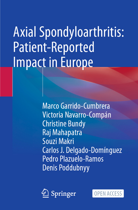 Axial Spondyloarthritis: Patient-Reported Impact in Europe - Marco Garrido-Cumbrera, Victoria Navarro-Comp&aacute;n, Christine Bundy, Raj Mahapatra, Souzi Makri, Carlos J. Delgado-Dom&iacute;nguez, Pedro Plazuelo-Ramos, Denis Poddubnyy