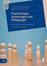 Psychologie, Soziologie und P&auml;dagogik - Clemens Hausmann, Martina M. Koller