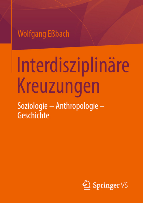 Interdisziplin&auml;re Kreuzungen - Wolfgang E&szlig;bach