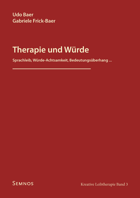 Therapie und W&uuml;rde - Udo Baer, Gabriele Frick-Baer