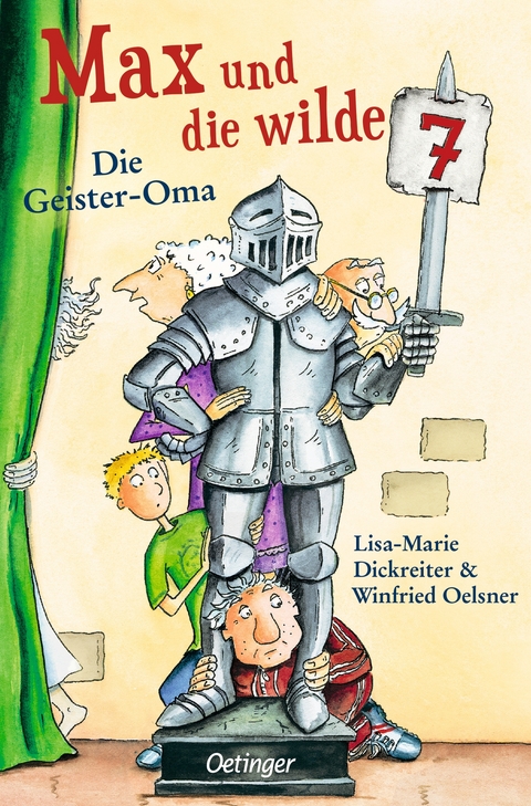 Max und die wilde 7 2. Die Geister-Oma - Lisa-Marie Dickreiter, Winfried Oelsner