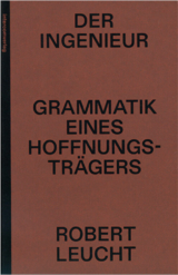 Der Ingenieur - Robert Leucht