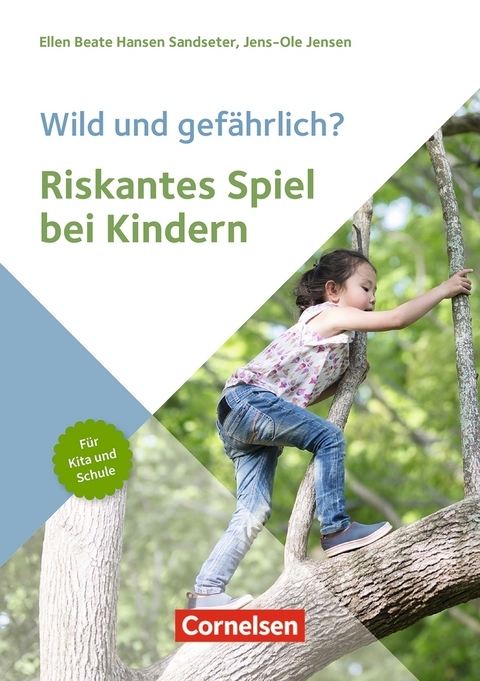 Wild und gef&auml;hrlich? Riskantes Spiel bei Kindern - 