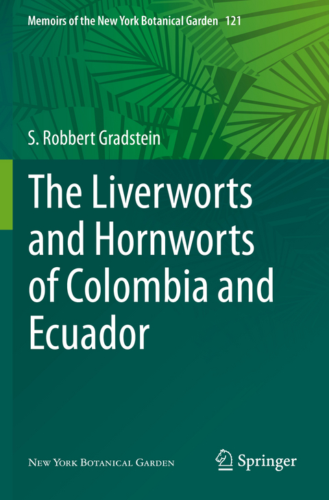 The Liverworts and Hornworts of Colombia and Ecuador - S. Robbert Gradstein