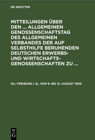 Mitteilungen über den ... Allgemeinen Genossenschaftstag des Allgemeinen... / Freiburg i. B., vom 9. bis 12. August 1909