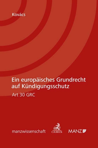 Ein Europäisches Grundrecht auf Kündigungsschutz