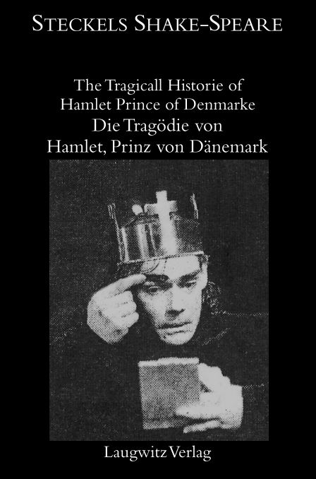 The Tragicall Historie of Hamlet Prince of Denmarke/Die Trag&ouml;die von Hamlet, Prinz von D&auml;nemark - William Shakespeare