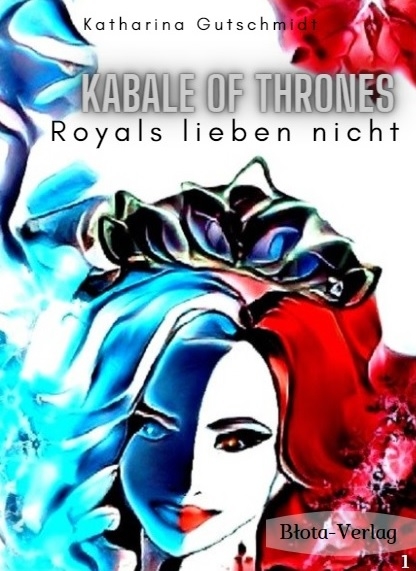 KABALE OF THRONES - Katharina Gutschmidt