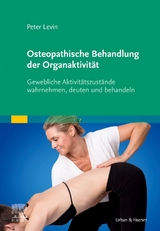 Osteopathische Behandlung der Organaktivität - Peter Levin