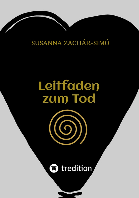 Leitfaden zum Tod - Susanna Zach&aacute;r-Sim&oacute;