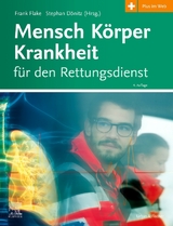 Mensch Körper Krankheit für den Rettungsdienst - 