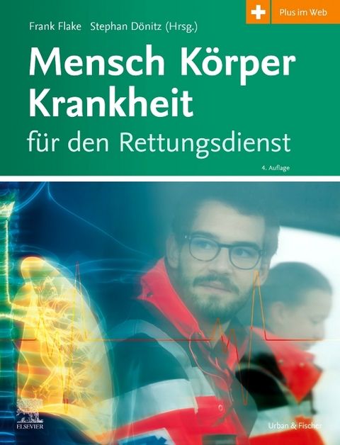Mensch Körper Krankheit für den Rettungsdienst - 
