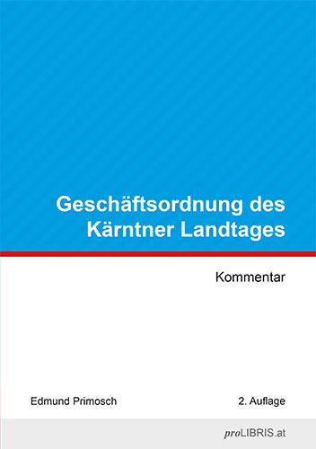 Gesch&auml;ftsordnung des K&auml;rntner Landtages - Edmund Primosch