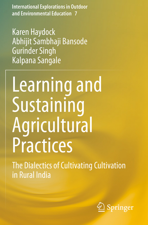 Learning and Sustaining Agricultural Practices - Karen Haydock, Abhijit Sambhaji Bansode, Gurinder Singh, Kalpana Sangale
