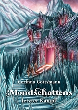 Mondschattens letzter Kampf - Corinna Gottsmann