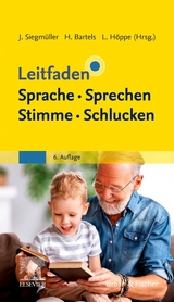 Leitfaden Sprache Sprechen Stimme Schlucken - Siegmüller, Julia; Bartels, Hendrik; Höppe, Lara