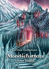 Mondschattens letzter Kampf - Corinna Gottsmann