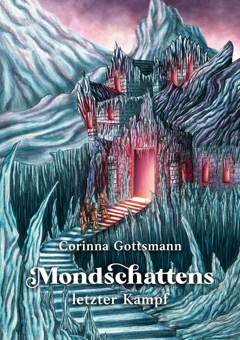 Mondschattens letzter Kampf - Corinna Gottsmann