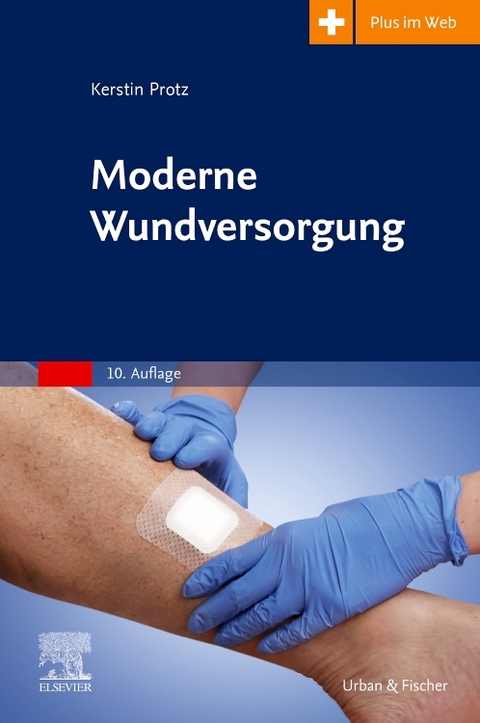 Moderne Wundversorgung - Kerstin Protz, Jan Hinnerk Timm