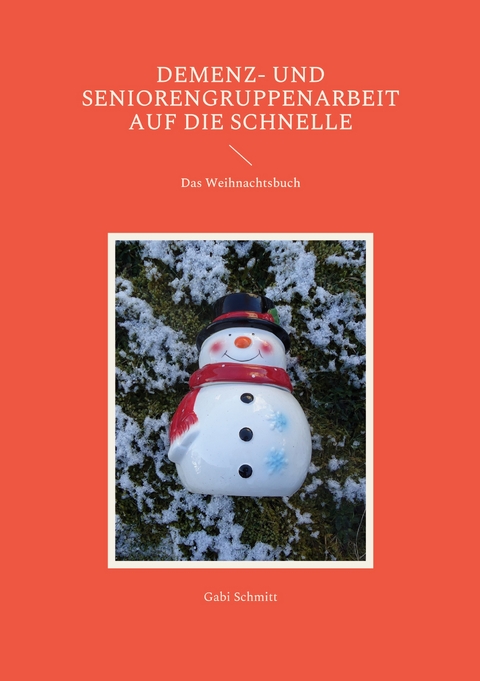 Demenz- und Seniorengruppenarbeit auf die Schnelle - Gabi Schmitt