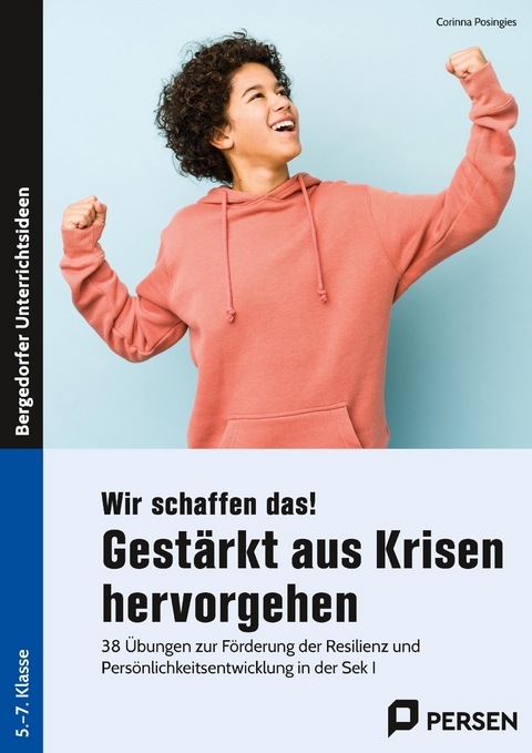 Wir schaffen das! Gest&auml;rkt aus Krisen hervorgehen - Corinna Posingies
