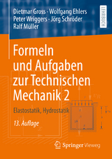 Formeln und Aufgaben zur Technischen Mechanik 2 - Dietmar Gross, Wolfgang Ehlers, Peter Wriggers, Jörg Schröder, Ralf Müller
