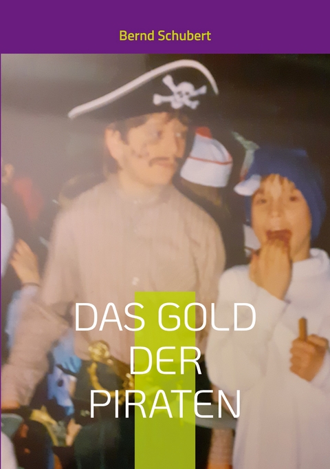 Das Gold der Piraten - Bernd Schubert