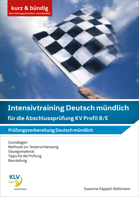 Intensivtraining Deutsch m&uuml;ndlich f&uuml;r die Abschlusspr&uuml;fung KV Profil B/E - Susanne K&auml;ppeli-B&uuml;hlmann