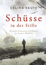 Sch&uuml;sse in der Stille - Celina Keute