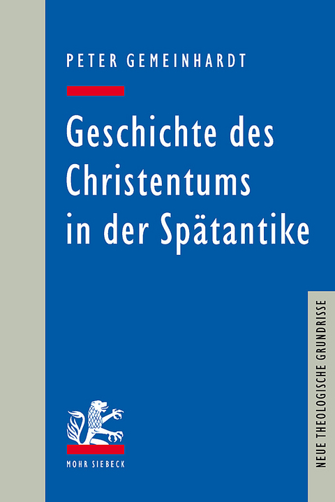 Geschichte des Christentums in der Sp&auml;tantike - Peter Gemeinhardt