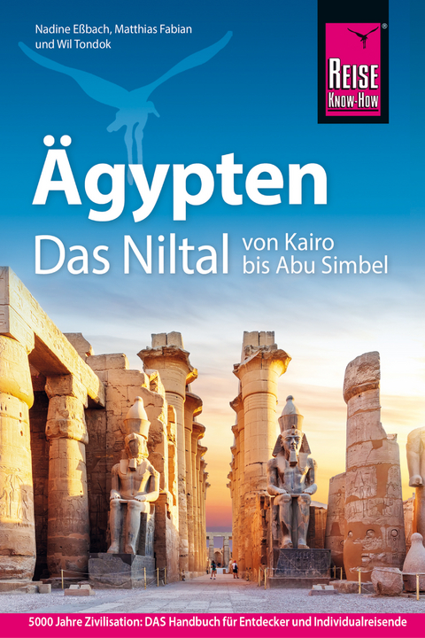 &Auml;gypten &ndash; Das Niltal von Kairo bis Abu Simbel - Wil Tondok, Nadine E&szlig;bach, Matthias Fabian
