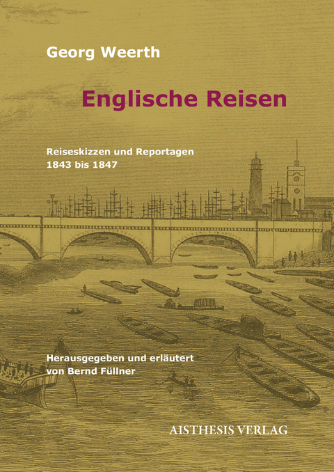 Englische Reisen - Georg Weerth