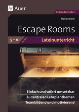 Escape Rooms f&uuml;r den Lateinunterricht 5-10 - Florian Bartl