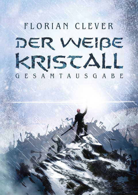 Der wei&szlig;e Kristall - Florian Clever